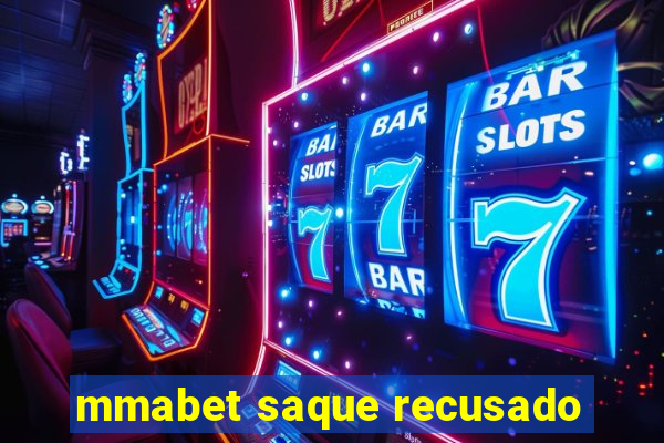 mmabet saque recusado